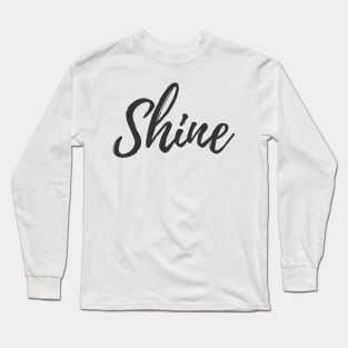 Shine - Set Your Intentions - Choose a Word of the Year Long Sleeve T-Shirt